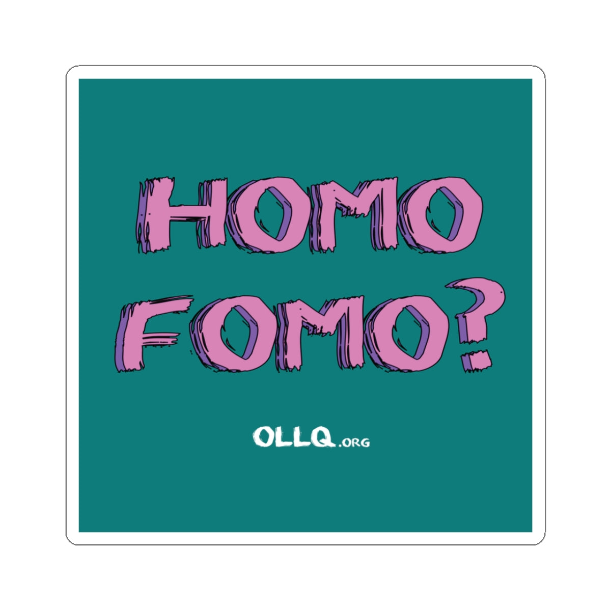 "HOMO FOMO?" - Sticker