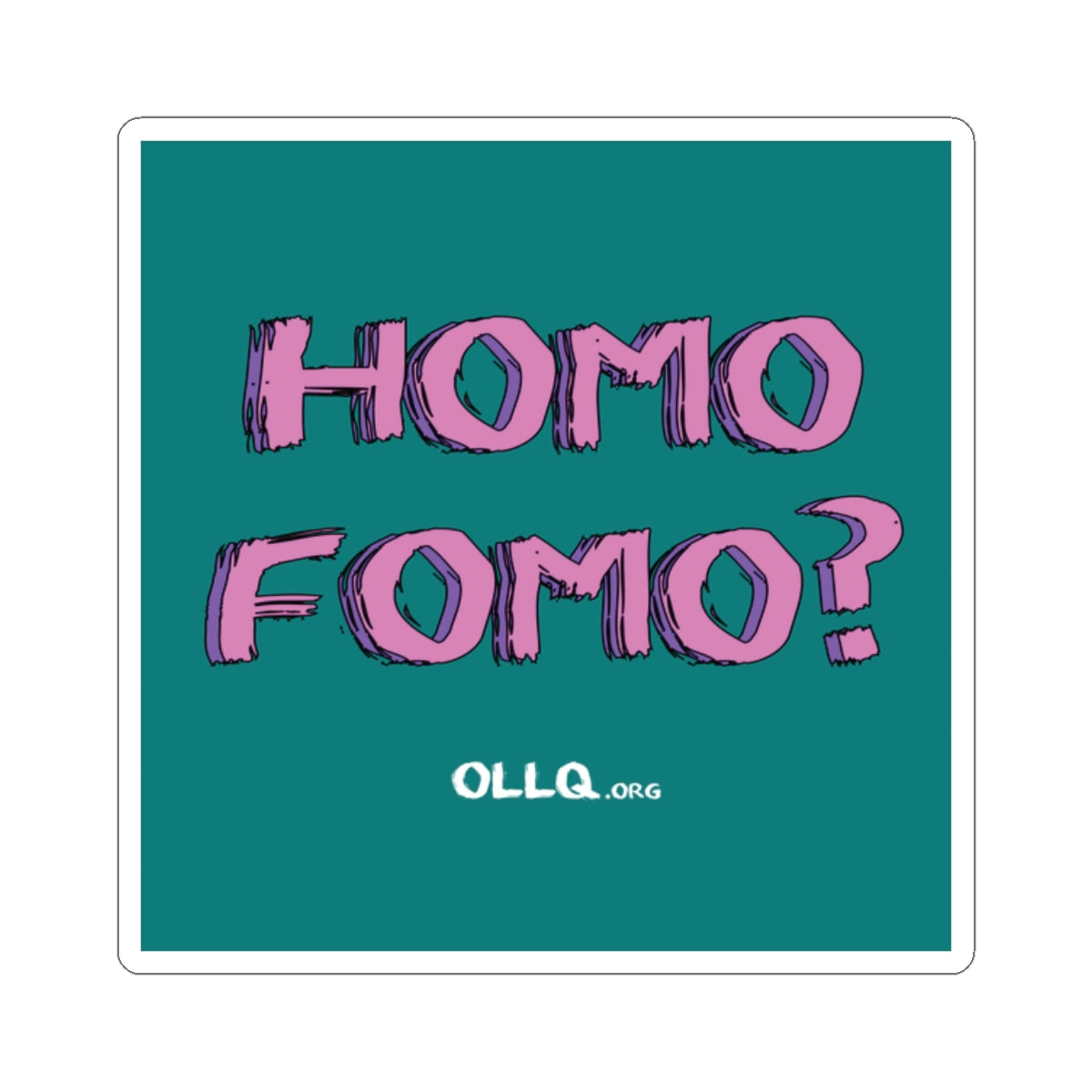"HOMO FOMO?" - Sticker